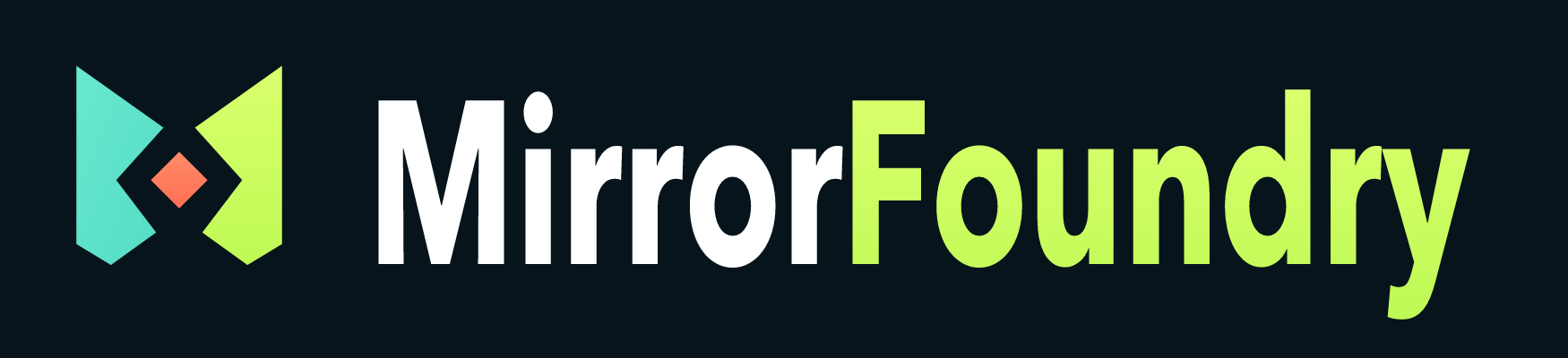 MirrorFoundry